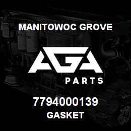 7794000139 Manitowoc Grove GASKET | AGA Parts