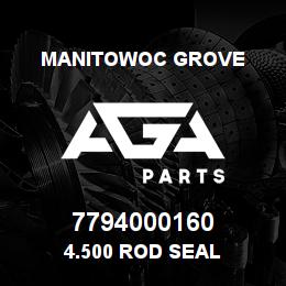 7794000160 Manitowoc Grove 4.500 ROD SEAL | AGA Parts