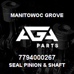 7794000267 Manitowoc Grove SEAL PINION & SHAFT | AGA Parts