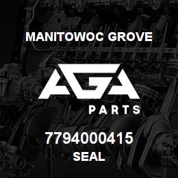 7794000415 Manitowoc Grove SEAL | AGA Parts