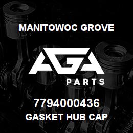 7794000436 Manitowoc Grove GASKET HUB CAP | AGA Parts