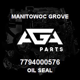 7794000576 Manitowoc Grove OIL SEAL | AGA Parts