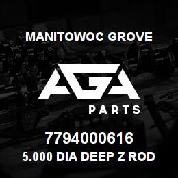 7794000616 Manitowoc Grove 5.000 DIA DEEP Z ROD SEAL (.3 | AGA Parts