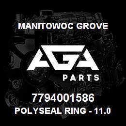 7794001586 Manitowoc Grove POLYSEAL RING - 11.00 BORE | AGA Parts