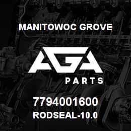 7794001600 Manitowoc Grove RODSEAL-10.0 | AGA Parts