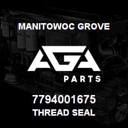 7794001675 Manitowoc Grove THREAD SEAL | AGA Parts