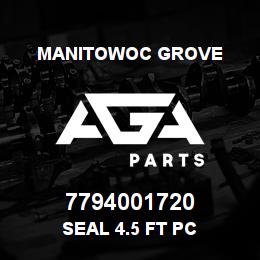 7794001720 Manitowoc Grove SEAL 4.5 ft pc | AGA Parts