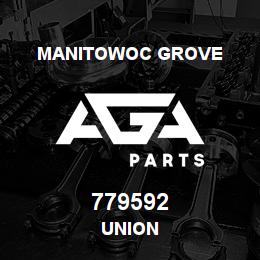 779592 Manitowoc Grove UNION | AGA Parts