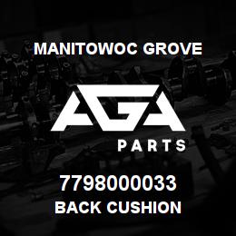 7798000033 Manitowoc Grove BACK CUSHION | AGA Parts