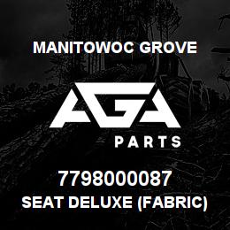 7798000087 Manitowoc Grove SEAT DELUXE (FABRIC) | AGA Parts