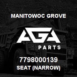 7798000139 Manitowoc Grove SEAT (NARROW) | AGA Parts