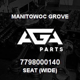 7798000140 Manitowoc Grove SEAT (WIDE) | AGA Parts