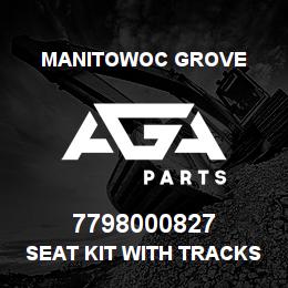 7798000827 Manitowoc Grove SEAT KIT WITH TRACKS | AGA Parts