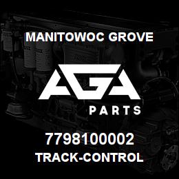 7798100002 Manitowoc Grove TRACK-CONTROL | AGA Parts