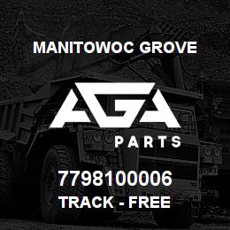 7798100006 Manitowoc Grove TRACK - FREE | AGA Parts