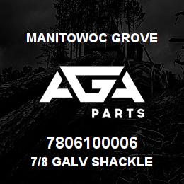 7806100006 Manitowoc Grove 7/8 GALV SHACKLE | AGA Parts