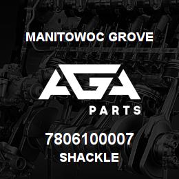 7806100007 Manitowoc Grove SHACKLE | AGA Parts