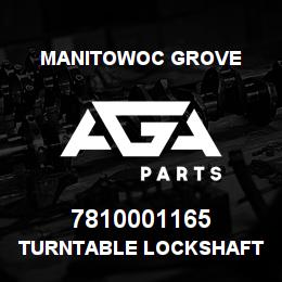 7810001165 Manitowoc Grove TURNTABLE LOCKSHAFT | AGA Parts