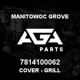 7814100062 Manitowoc Grove COVER - GRILL | AGA Parts