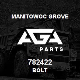 782422 Manitowoc Grove BOLT | AGA Parts