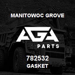 782532 Manitowoc Grove GASKET | AGA Parts