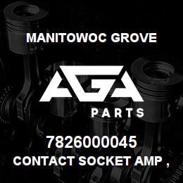 7826000045 Manitowoc Grove CONTACT SOCKET AMP ,3508 | AGA Parts