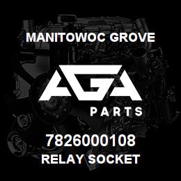 7826000108 Manitowoc Grove RELAY SOCKET | AGA Parts