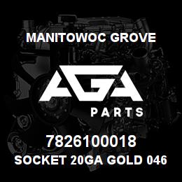 7826100018 Manitowoc Grove SOCKET 20GA GOLD 0462-201-2031 | AGA Parts