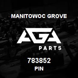 783852 Manitowoc Grove PIN | AGA Parts
