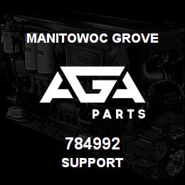 784992 Manitowoc Grove SUPPORT | AGA Parts