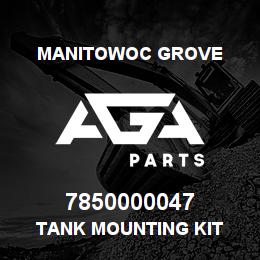 7850000047 Manitowoc Grove TANK MOUNTING KIT | AGA Parts
