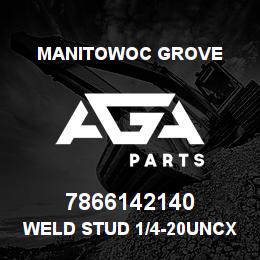 7866142140 Manitowoc Grove Weld Stud 1/4-20UNCx0.88 PD S | AGA Parts