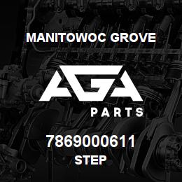 7869000611 Manitowoc Grove STEP | AGA Parts