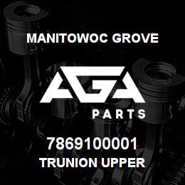 7869100001 Manitowoc Grove TRUNION UPPER | AGA Parts
