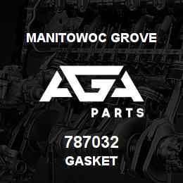 787032 Manitowoc Grove GASKET | AGA Parts
