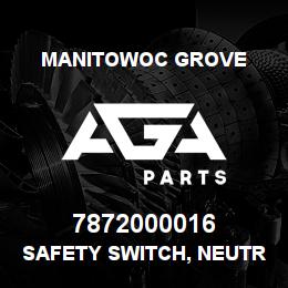 7872000016 Manitowoc Grove SAFETY SWITCH, NEUTRAL | AGA Parts
