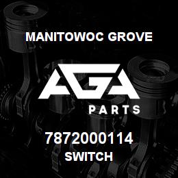 7872000114 Manitowoc Grove SWITCH | AGA Parts