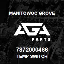 7872000466 Manitowoc Grove TEMP SWITCH | AGA Parts