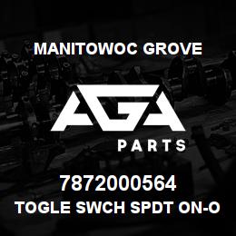 7872000564 Manitowoc Grove TOGLE SWCH SPDT ON-OFF-ON | AGA Parts