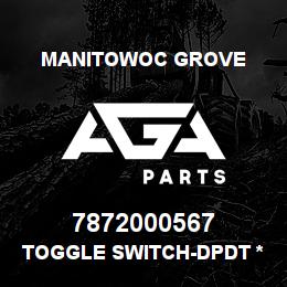 7872000567 Manitowoc Grove TOGGLE SWITCH-DPDT *ON-OFF-ON* | AGA Parts