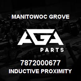 7872000677 Manitowoc Grove INDUCTIVE PROXIMITY SENSOR | AGA Parts