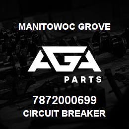 7872000699 Manitowoc Grove CIRCUIT BREAKER | AGA Parts