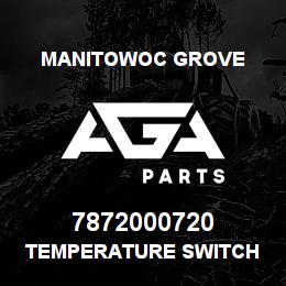 7872000720 Manitowoc Grove TEMPERATURE SWITCH | AGA Parts