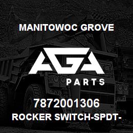 7872001306 Manitowoc Grove ROCKER SWITCH-SPDT- *ON-OFF-ON | AGA Parts