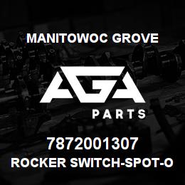 7872001307 Manitowoc Grove ROCKER SWITCH-SPOT-ON-NONE-ON* | AGA Parts