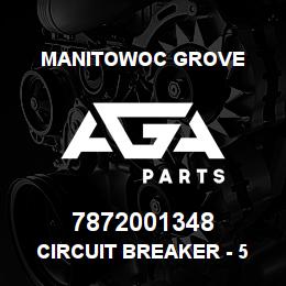 7872001348 Manitowoc Grove CIRCUIT BREAKER - 5 AMP MAN | AGA Parts