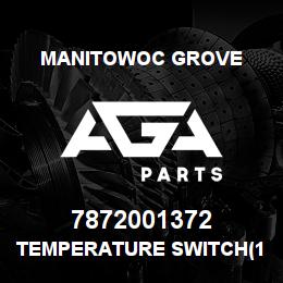 7872001372 Manitowoc Grove TEMPERATURE SWITCH(180 DEGREE | AGA Parts