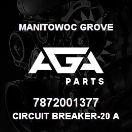 7872001377 Manitowoc Grove CIRCUIT BREAKER-20 AMP A | AGA Parts