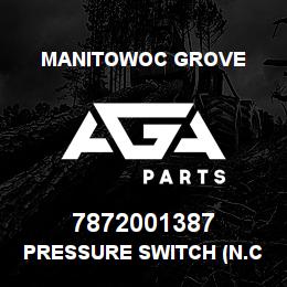 7872001387 Manitowoc Grove PRESSURE SWITCH (N.C.) | AGA Parts