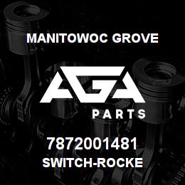 7872001481 Manitowoc Grove SWITCH-ROCKE | AGA Parts